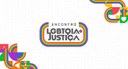 CNJ promove Encontro LGBTQIA+ Justiça em junho
