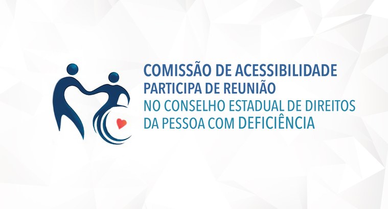 Comissão de Acessibilidade participa de reunião no Conselho Estadual de Direitos da Pessoa com Deficiência O encontro visou à implementação de ações voltadas à melhoria da acessibilidade nas eleições