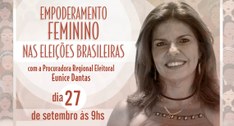 O debate será ministrado pela procuradora regional eleitoral, Eunice Dantas, com o tema, Empoder...