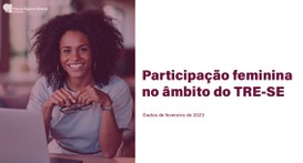 Pesquisa sobre participação feminina no TRE-SE Atualmente, 97 mulheres concursadas (servidoras efetivas) exercem as atividades na Justiça Eleit...