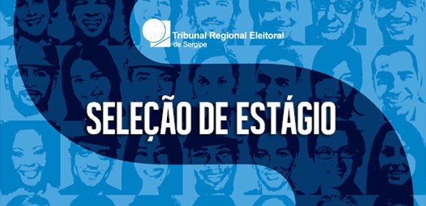 TRE-SE lança processo seletivo de estágio de Nível Médio