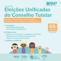 Seminário: Eleições Unificadas dos Conselhos Tutelares