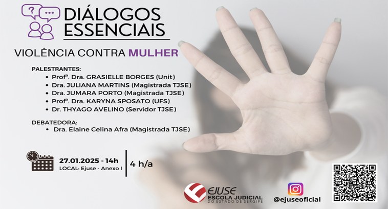 1ª edição do projeto “Diálogos Essenciais” Escola Judicial do Estado de Sergipe promove debate sobre violência contra a mulher na estreia d...
