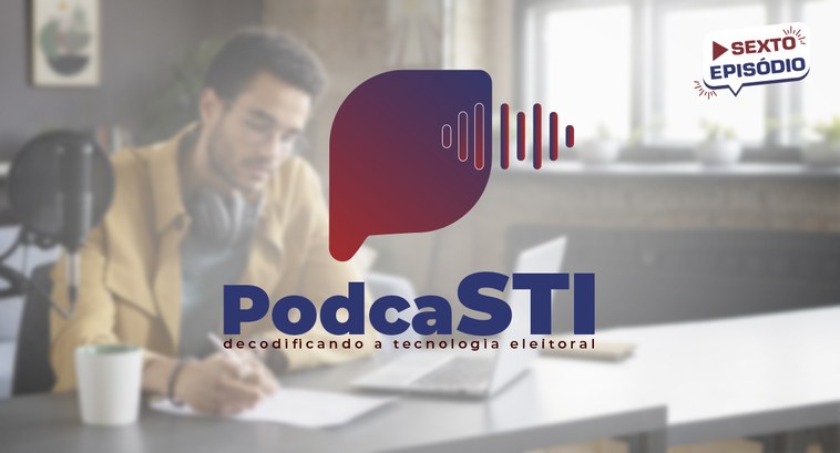 6º episódio do PodcaSTI: Sabiá, o portal de inteligência e análise de negócios do TRE-SE 6º episódio do PodcaSTI: Sabiá, o portal de inteligência e análise de negócios do TRE-SE