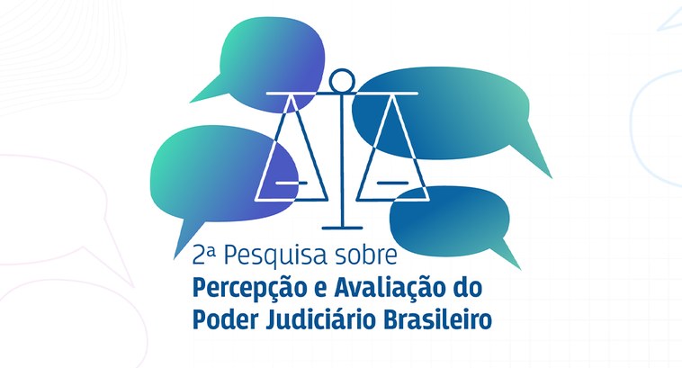 CNJ realiza 2ª pesquisa sobre Percepção e Avaliação do Poder Judiciário CNJ realiza 2ª pesquisa sobre Percepção e Avaliação do Poder Judiciário