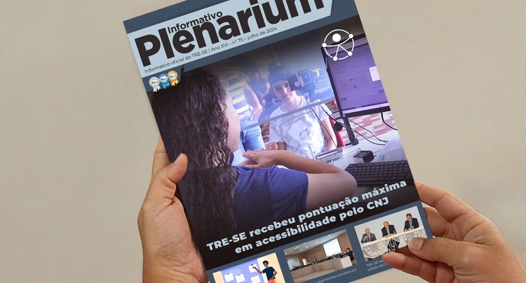 Confira a edição de Julho do informativo Plenarium A matéria de capa destaca a pontuação máxima recebida pelo TRE-SE em acessibilidade, atestada pe...