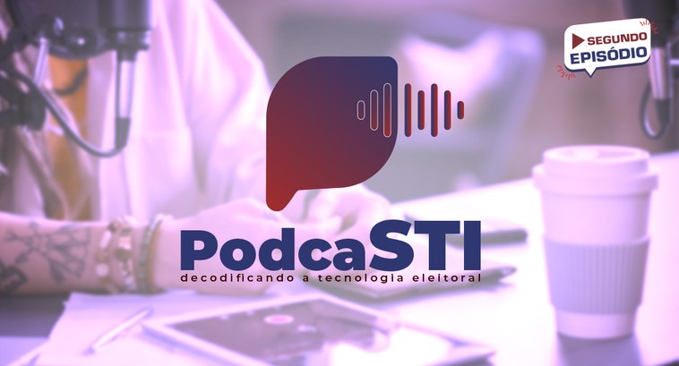O PodcaSTI revela como a vivência em cartório eleitoral de Antônio Sérgio aprimora o desenvolvim...