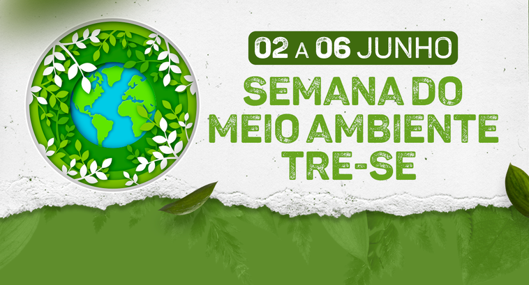 Semana do Meio Ambiente TRE-SE promove programação especial voltada à sustentabilidade