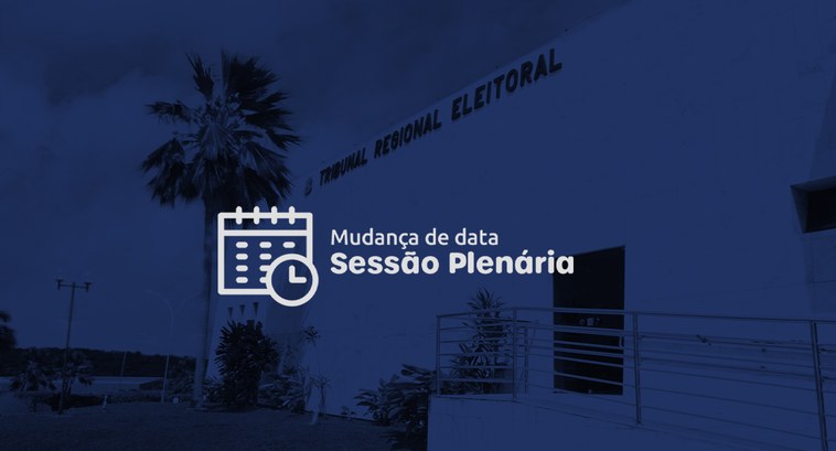 Sessão plenária do dia 30/05 foi antecipada para o dia 29/05 As sessões são transmitidas ao vivo no canal oficial do TRE-SE no YouTube