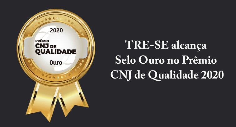 O CNJ acolheu o recurso interposto pelo TRE-SE elevando-o à categoria Selo Ouro