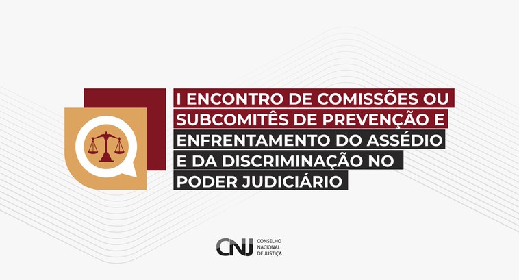 TRE-SE I Encontro de Comissões ou Subcomitês de Prevenção e Enfrentamento do Assédio e da Discriminação O evento ocorrerá no dia 28/6/23, no auditório do Conselho da Justiça Federal, em Brasília
