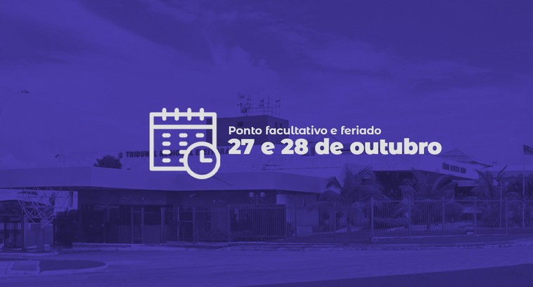 TRE-SE informa suspensão do expediente nos dias 27 e 28 de outubro A suspensão do expediente ocorre em razão do Dia do Servidor Público