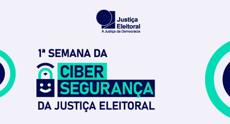 TRE-SE Primeira Semana da Cibersegurança da JE Primeira Semana da Cibersegurança da JE